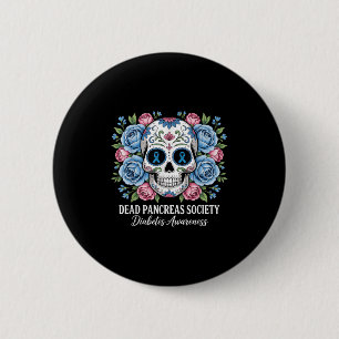Dead Pancreas Society Sugar Diabetes Awareness Sku 6 Cm Round Badge