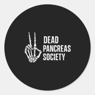 Dead Pancreas Society Sugar Diabetes Awareness Sku Classic Round Sticker
