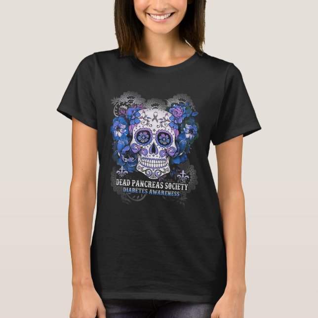 Dead Pancreas Society Sugar Skull diabetes awarene T-Shirt (Front)