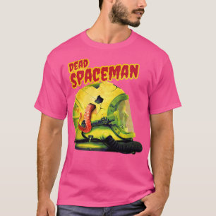 Dead Spaceman in Space Suit Space Astronaut  T-Shirt