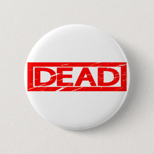 Dead Stamp 6 Cm Round Badge