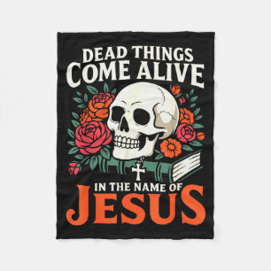 Dead Things Come Alive Name Of Jesus Christian Hal Fleece Blanket