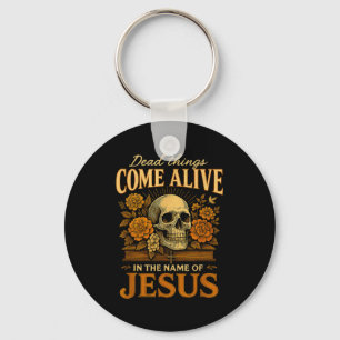 Dead Things Come Alive Name Of Jesus Christian Hal Key Ring