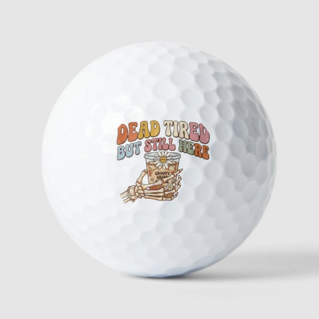 Dead Tired But Still Here Retro Skeleton Coffee Golf Balls (Front)