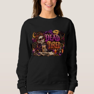 Dead Tired Gothic Halloween Skeleton Witch Hoodie