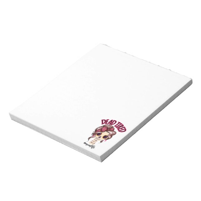 Dead Tired Mum Life Skeleton Messy Bun Bandanna Notepad (Rotated)