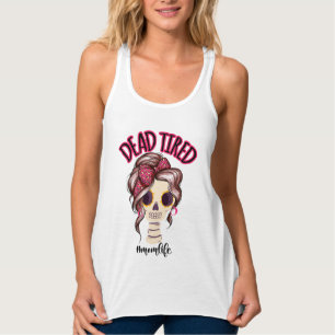 Dead Tired Mum Life Skeleton Messy Bun Bandanna Singlet