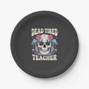 Dead Tired Teacher Skull Mushroom Halloween Graphi Paper Plate