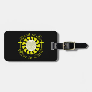 Dead to Sin - Alive to Christ: Romans 6:11 Luggage Tag