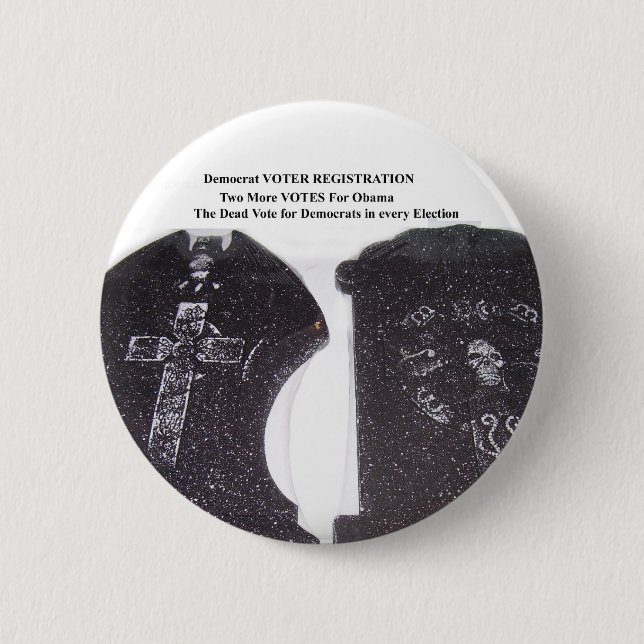 dead votes 6 cm round badge (Front)