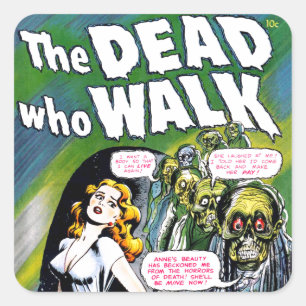 Dead Who Walk - Vintage Zombie Horror Square Sticker