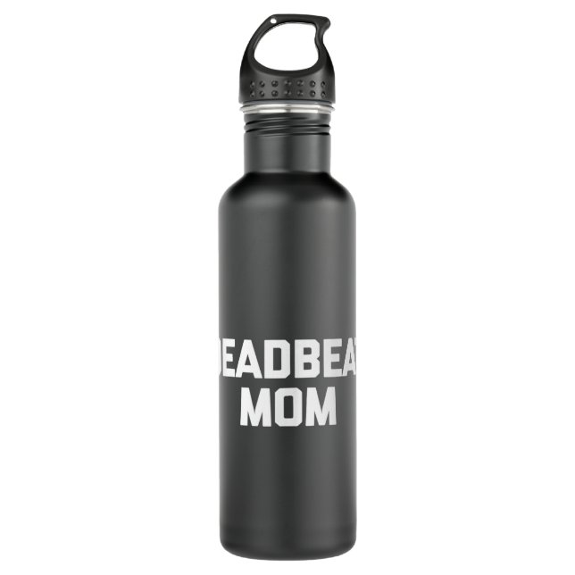 Deadbeat Mum  funny saying sarcastic mother cool m 710 Ml Water Bottle (Front)