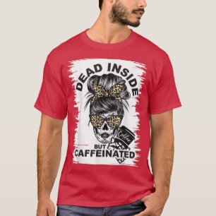 DeadInside But Caffeinated Skeleton coffee lover M T-Shirt