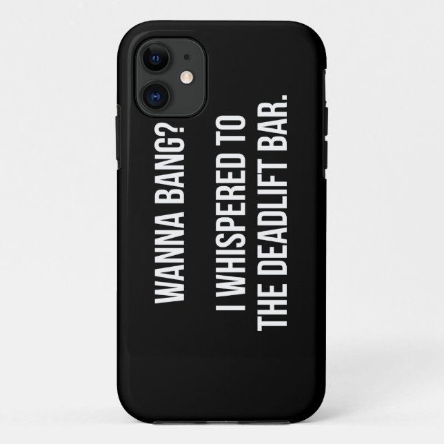 Deadlift Bar, Wanna Bang - Funny Novelty Workout Case-Mate iPhone Case (Back)