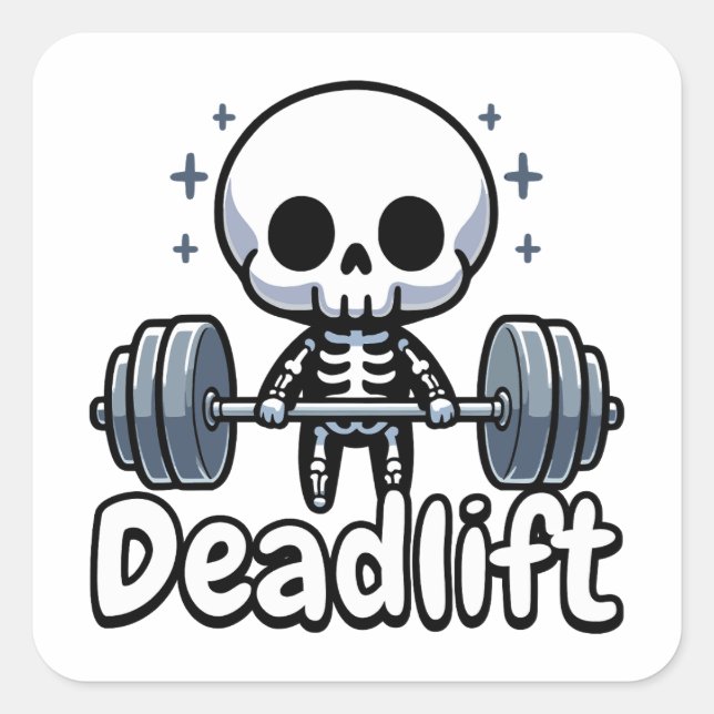 Deadlift! Cute Deadlifting Skeleton Pun Square Sticker (Front)