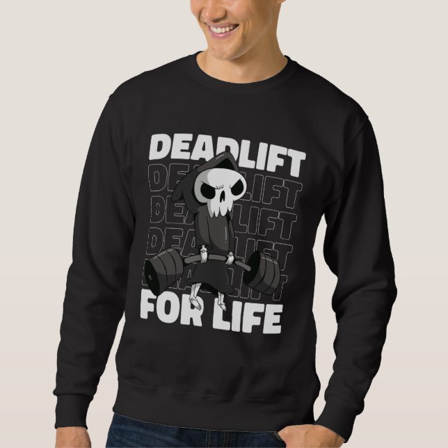 Deadlift for Life Gym Weightlifting Sweatshirt (Front)