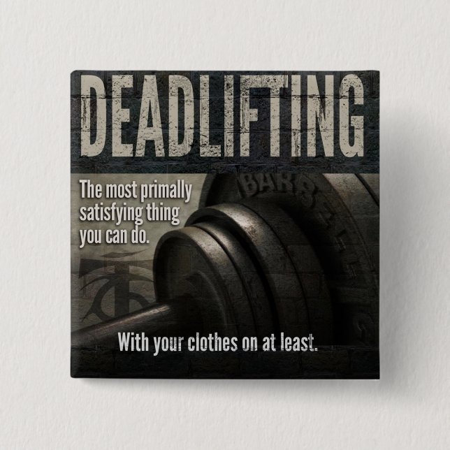 Deadlift - Funny Gym Meme - Novelty Workout 15 Cm Square Badge (Front)