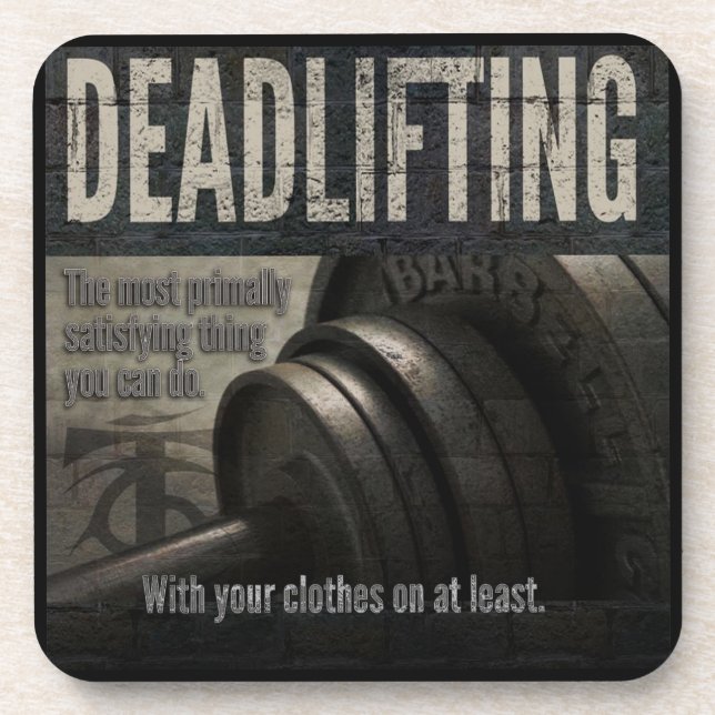 Deadlift - Funny Gym Meme - Novelty Workout Coaster (Front)