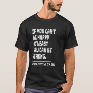 Deadlift Gym Weightlifting Workout T-Shirt
