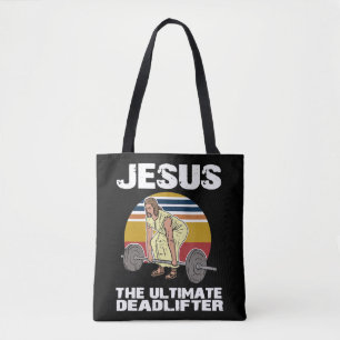 Deadlift Jesus I Christian Weightlifting Funny Wor Tote Bag
