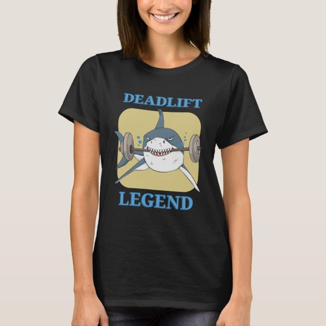 Deadlift Legend Powerlifter Bodybuilding Workout T-Shirt (Front)