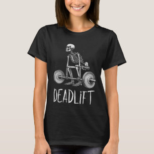 Deadlift Skeleton Workout Halloween Weight Lifting T-Shirt
