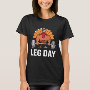 Deadlifting Turkey Leg Day Thanksgiving Funny Gym T-Shirt