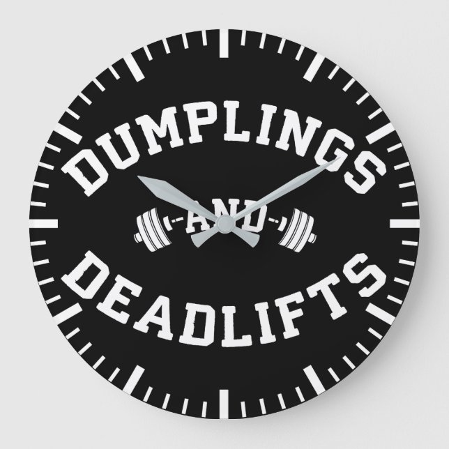 Deadlifts and Dumplings - Funny Bulking Novelty Large Clock (Front)