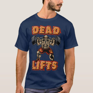 Deadlifts Skeleton Bones Halloween Deadlift T-Shirt