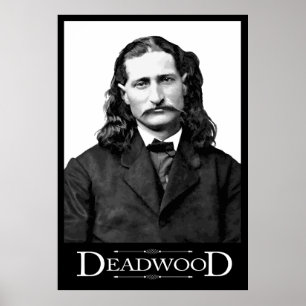 DEADWOOD CITIZEN - WILD BILL HICKOK POSTER
