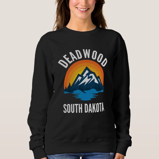 Deadwood South Dakota Mountain Sweatshirt (Front)