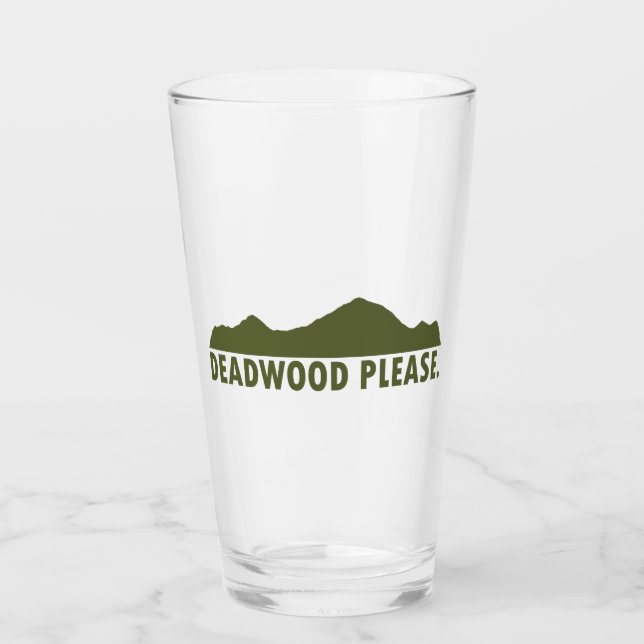 Deadwood South Dakota Please Glass (Front)