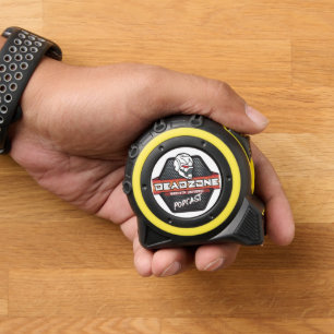 Deadzone the Podcast Tape Measure 1