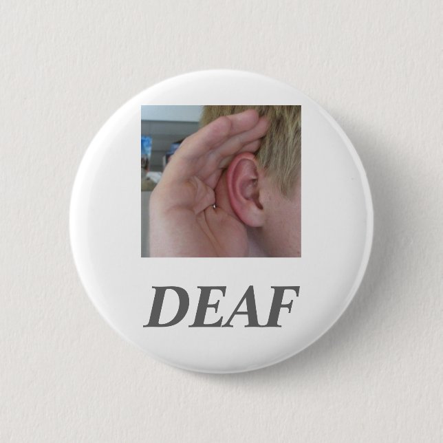 DEAF 6 CM ROUND BADGE (Front)