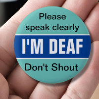 Deaf aware, hearing impaired, deafness, hear less