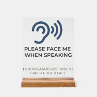 Deaf Awareness Acrylic Sign | Please Face Me When
