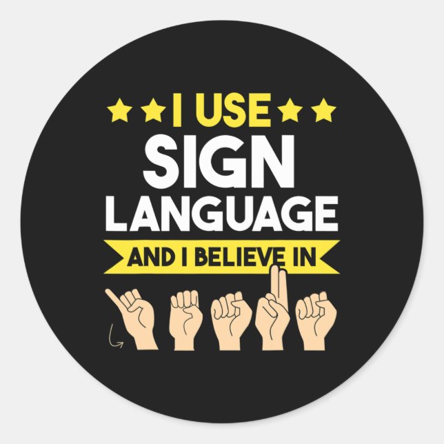 Deaf Awareness And Sign Language  Classic Round Sticker (Front)