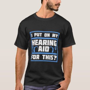Deaf Awareness Hearing Aid Implant Asl T-Shirt