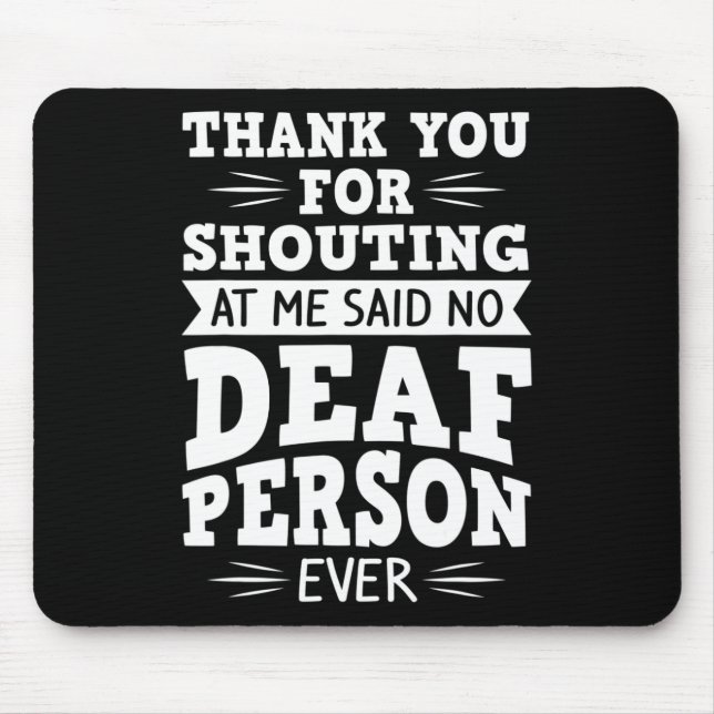 Deaf Awareness Hearing Loss And Sign Language 1  Mouse Pad (Front)