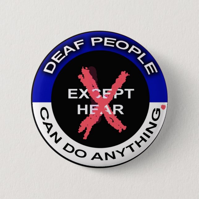 Deaf can do anything button (Front)
