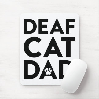 Deaf Cat Dad Mouse Pad