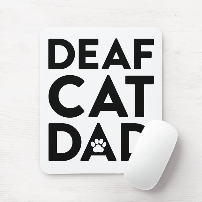 Deaf Cat Dad Mouse Pad (With Mouse)
