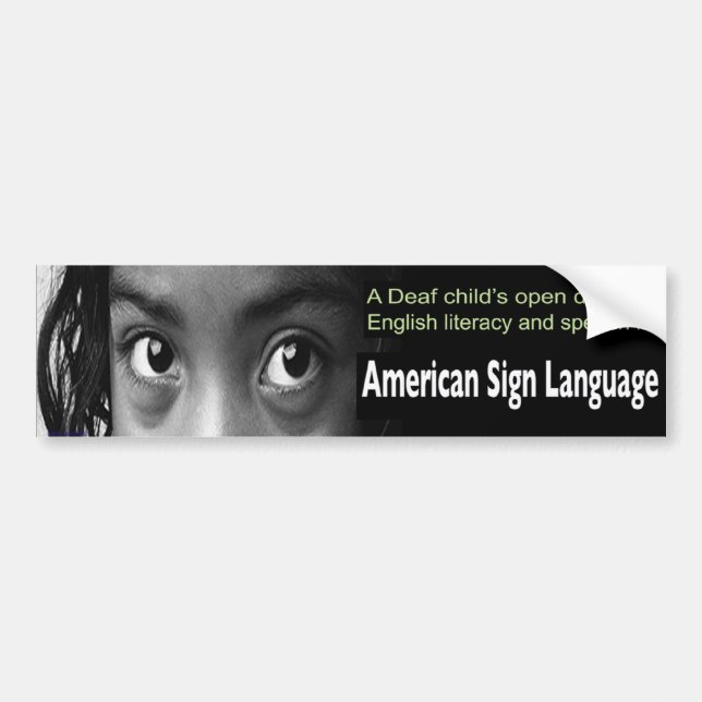 Deaf Child's Open Door to English Literacy Is ASL. Bumper Sticker (Front)