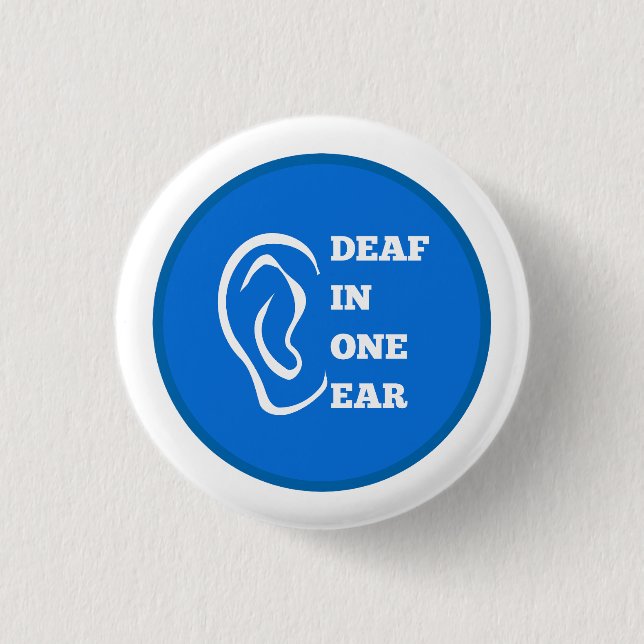 Deaf In One Ear Blue Design 3 Cm Round Badge (Front)