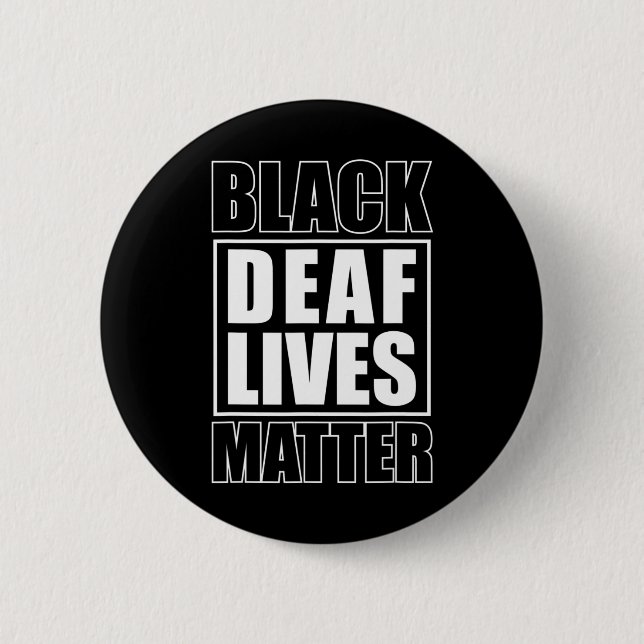 Deaf Lives Problem Deaf-mute  6 Cm Round Badge (Front)