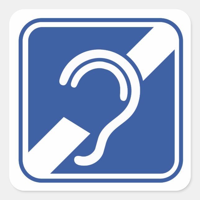 Deaf. Malignant, deafness, hearing loss sign Square Sticker (Front)