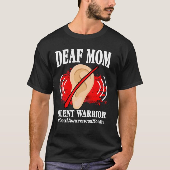 Deaf Mum Deafness Sign Language Hearing Deaf Aware T-Shirt (Front)