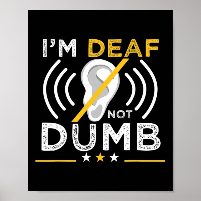 Deaf. Not Dumb. Asl Deaf Sign Language Deaf Awaren (Front)