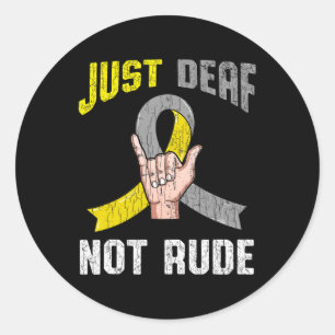 Deaf Not Rude Apparel Awareness Asl Language Fun G Classic Round Sticker