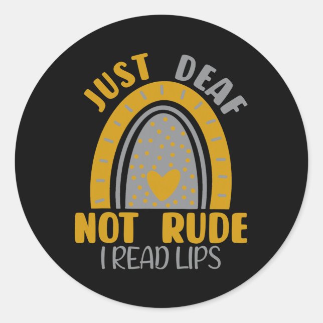 Deaf Not Rude Rainbow Deaf Awareness Asl Sign Lang Classic Round Sticker (Front)